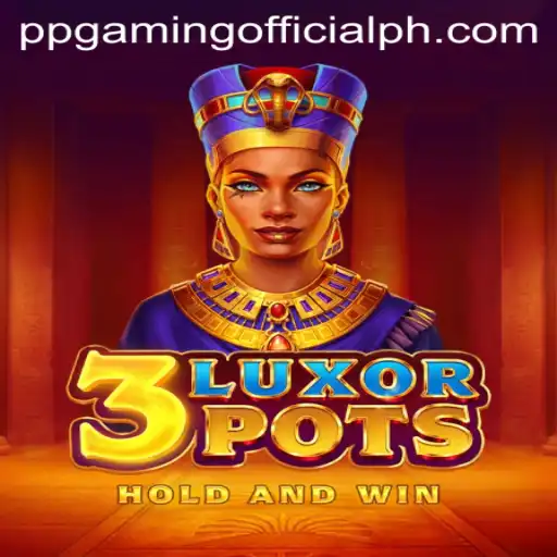 3LuxorPots: An Immersive Journey with PPGaming Official