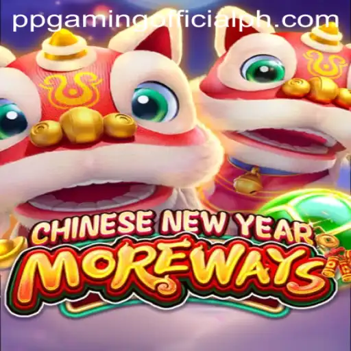 Exploring the Excitement of CHINESENEWYEARMOREWAYS by PPGaming Official