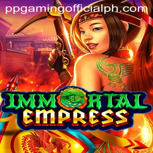 ImmortalEmpress: A Deep Dive into the Mythical World of PPGaming Official's Latest Adventure