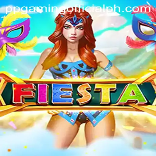 Unveiling the Joyful World of Fiesta by PPGaming Official