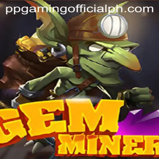 Exploring GemMiner: A Jewel in the World of Gaming by PPGaming Official