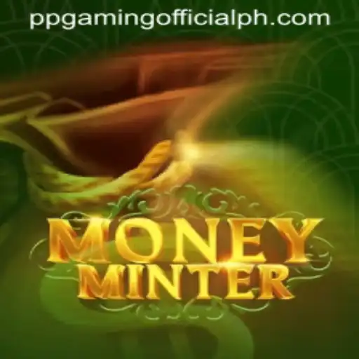 Discover the Thrill of MoneyMinter by PPGaming Official